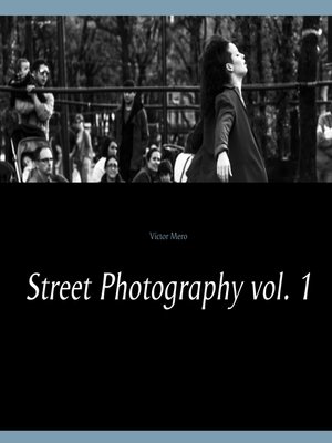 cover image of Street Photography Volume 1